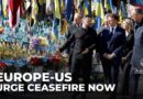 Ukraine and Europe call for 30-day ceasefire, US backs plan to halt war