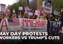 US May Day protests: Rallies for labour rights and against trump policies