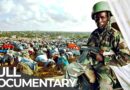 Warlord City | Somalia: Survival in the World’s Most Dangerous Place | Free Documentary