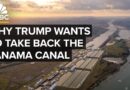 We Went To The Panama Canal To See Why Trump Is Hellbent On Taking It Over