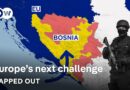Why Bosnia has Europe on edge again | Mapped Out