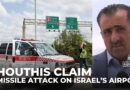 Yemen’s Houthi rebels claim missile attack on Israel’s Ben Gurion Airport