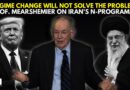 ‘America Is Obsessed With Regime Change’: Prof. Mearshemier On Possibility Of Regime Change In Iran