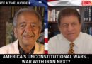 AMERICA’S UNCONSTITUTIONAL WARS… WAR WITH IRAN NEXT?