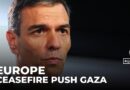 Demands for ceasefire: European leaders call for end to Israel’s war in Gaza