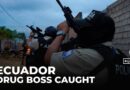 Ecuador drug kingpin arrested: ‘Fito’ faces potential extradition to the US