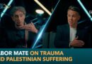 Gabor Mate on trauma and Palestinian suffering | Centre Stage