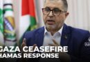 Hamas submits response to US-proposed ceasefire deal, seeks amendments