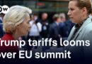 How are EU leaders addressing Trump’s 50% tariffs, as deadline nears? | DW News