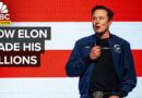How Elon Musk Made His Billions  | CNBC Marathon