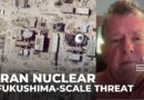 If Bushehr is hit you might get an ‘accident on the scale of Fukushima’ : Analysis