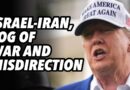 Israel-Iran, FOG of war and misdirection