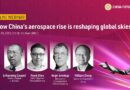 [LIVE] China Future Tech webinar | How China’s aerospace rise is reshaping global skies