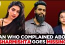 Man Who Complained Against Influencer Sharmishta Panoli Goes ‘Missing’ After Cases on Him: Reports