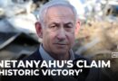 Netanyahu claims ‘historic victory’ over Iran