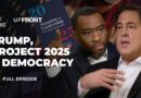 Project 2025: Governance reform or Culture War battle plan? | UpFront