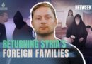 Returning Syria’s foreign families | Between Us