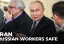 Russian nuclear workers in Iran: Putin says Israel has agreed to ensure their safety