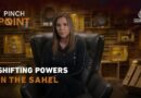 Shifting powers in the Sahel | Pinch Point