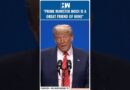 #Shorts | “PM Modi is a great friend of mine”: Donald Trump | India-Pakistan Ceasefire | Asim Munir