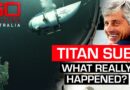 Titan sub tragedy: Who is to blame for the implosion? | 60 Minutes Australia