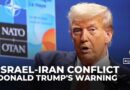 Trump: ‘Israel-Iran war could start again,’ says US, Iranian officials to talk next week