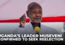 Uganda’s President Museveni confirms bid to extend nearly 40-year rule
