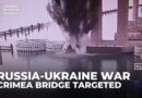 Ukraine strikes Crimea bridge, a key route for Russian military supplies in the war