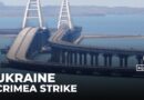 Ukraine strikes Crimea bridge, targeting key supply route for Russian forces