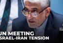 UN Security Council to hold emergency meeting on Israel-Iran conflict