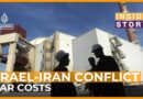 What is the cost of the war between Israel and Iran? | Inside Story