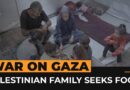 A day in the life of a Palestinian family seeking food in Gaza