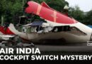 Air India crash: Report reveals cockpit switches were turned off