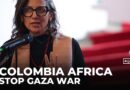Colombia & South Africa co-host summit to halt Israel’s war on Gaza