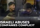Companies complicit in Israeli abuses ‘stand to take a major hit’ : Analysis