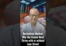 Derivatives Market: Why the Casino Must Thrive with or without Jane Street