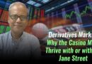 Derivatives Market: Why the Casino Must Thrive with or without Jane Street