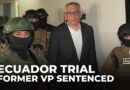 Ecuador ex-VP Jorge Glas sentenced to 13 more years for embezzling public funds