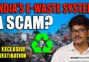 EXCLUSIVE: India’s e-waste mirage, ‘crores in corporate fraud’ amid govt lapses and public suffering