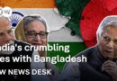From ally to adversary? The deepening tensions between Bangladesh and India | DW News Desk