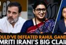 ‘Gandhi Family Refused to Fight Me’: Smriti Irani Says She’d Have Defeated Rahul if He Contested