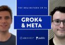 Grok4’s Leap And Meta’s Strategic Moves | The Brainstorm EP 94