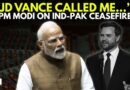 ‘I Called back JD Vance…’: PM Modi Speaks On How The Ceasefire Transpired Between India & Pakistan