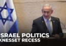 Israeli Knesset goes on recess as pressure grows over Gaza war and aid blockade