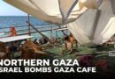 Israeli naval strike kills over 30 civilians at Gaza cafe, including women and children