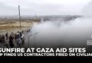 Israel’s war on Gaza: US contractors fired on civilians at GHF aid sites, AP probe finds