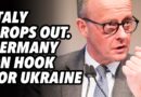 ITALY drops out. Germany on the hook for Ukraine