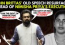John Brittas’ Old Speech On Nimisha Priya Resurfaces Ahead Of Her Scheduled Execution On July 16