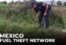 Mexico’s fuel theft grows into multinational criminal business
