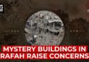 Mystery buildings in Rafah raise concerns | Bird’s Eye View
